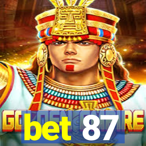 bet 87